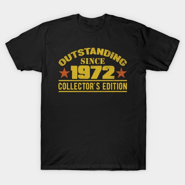 Outstanding Since 1972 T-Shirt by HB Shirts